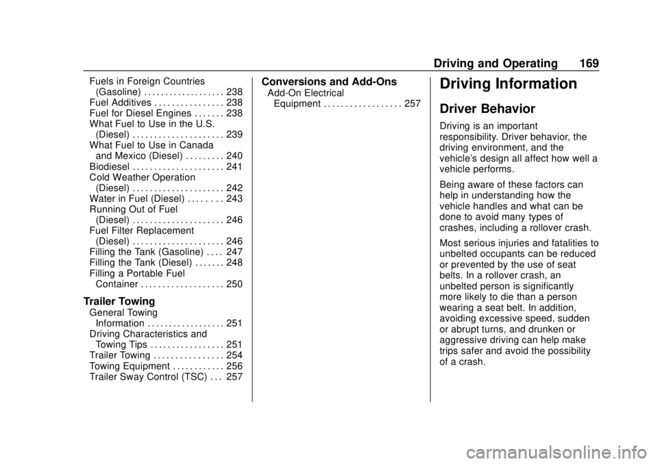 GMC TERRAIN 2018 Owners Manual GMC Terrain/Terrain Denali Owner Manual (GMNA-Localizing-U.S./Canada/
Mexico-10664916) - 2018 - crc - 9/15/17
Driving and Operating 169
Fuels in Foreign Countries(Gasoline) . . . . . . . . . . . . . . GMC TERRAIN 2018 Owners Manual GMC Terrain/Terrain Denali Owner Manual (GMNA-Localizing-U.S./Canada/
Mexico-10664916) - 2018 - crc - 9/15/17
Driving and Operating 169
Fuels in Foreign Countries(Gasoline) . . . . . . . . . . . . . .