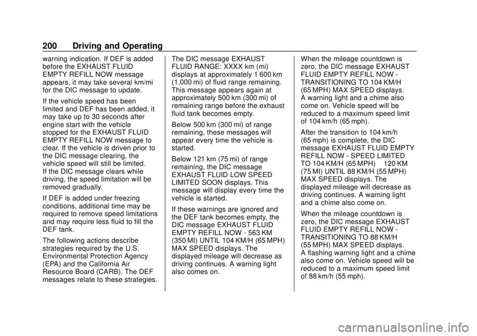 GMC TERRAIN 2018 Owners Guide GMC Terrain/Terrain Denali Owner Manual (GMNA-Localizing-U.S./Canada/
Mexico-10664916) - 2018 - crc - 9/15/17
200 Driving and Operating
warning indication. If DEF is added
before the EXHAUST FLUID
EMP GMC TERRAIN 2018 Owners Guide GMC Terrain/Terrain Denali Owner Manual (GMNA-Localizing-U.S./Canada/
Mexico-10664916) - 2018 - crc - 9/15/17
200 Driving and Operating
warning indication. If DEF is added
before the EXHAUST FLUID
EMP