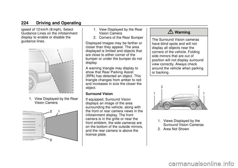 GMC TERRAIN 2018 Owners Manual GMC Terrain/Terrain Denali Owner Manual (GMNA-Localizing-U.S./Canada/
Mexico-10664916) - 2018 - crc - 9/15/17
224 Driving and Operating
speed of 12 km/h (8 mph). Select
Guidance Lines on the infotainm GMC TERRAIN 2018 Owners Manual GMC Terrain/Terrain Denali Owner Manual (GMNA-Localizing-U.S./Canada/
Mexico-10664916) - 2018 - crc - 9/15/17
224 Driving and Operating
speed of 12 km/h (8 mph). Select
Guidance Lines on the infotainm