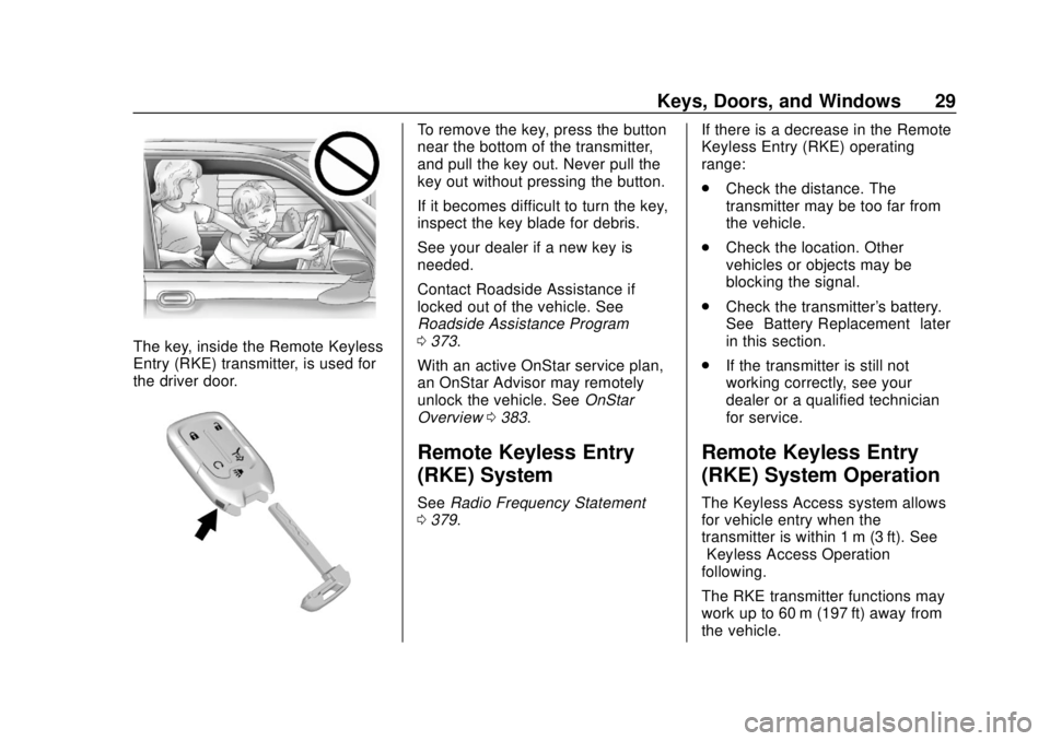 GMC TERRAIN 2018 Owners Guide GMC Terrain/Terrain Denali Owner Manual (GMNA-Localizing-U.S./Canada/
Mexico-10664916) - 2018 - crc - 9/15/17
Keys, Doors, and Windows 29
The key, inside the Remote Keyless
Entry (RKE) transmitter, is