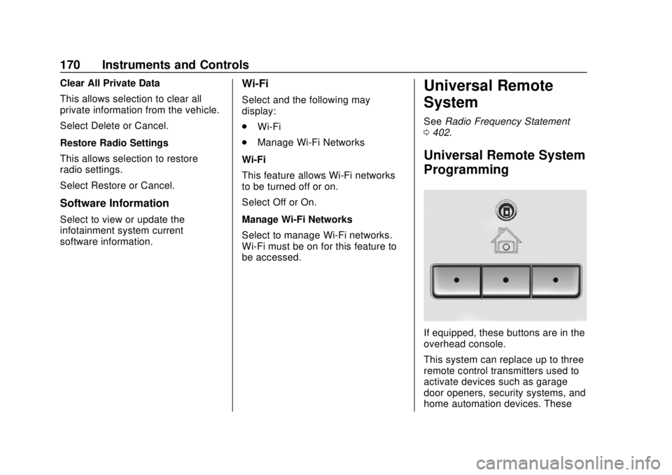 GMC YUKON 2018 Owners Manual GMC Yukon/Yukon XL/Denali Owner Manual (GMNA-Localizing-U.S./
Canada/Mexico-11349262) - 2018 - CRC - 11/3/17
170 Instruments and Controls
Clear All Private Data
This allows selection to clear all
priv GMC YUKON 2018 Owners Manual GMC Yukon/Yukon XL/Denali Owner Manual (GMNA-Localizing-U.S./
Canada/Mexico-11349262) - 2018 - CRC - 11/3/17
170 Instruments and Controls
Clear All Private Data
This allows selection to clear all
priv