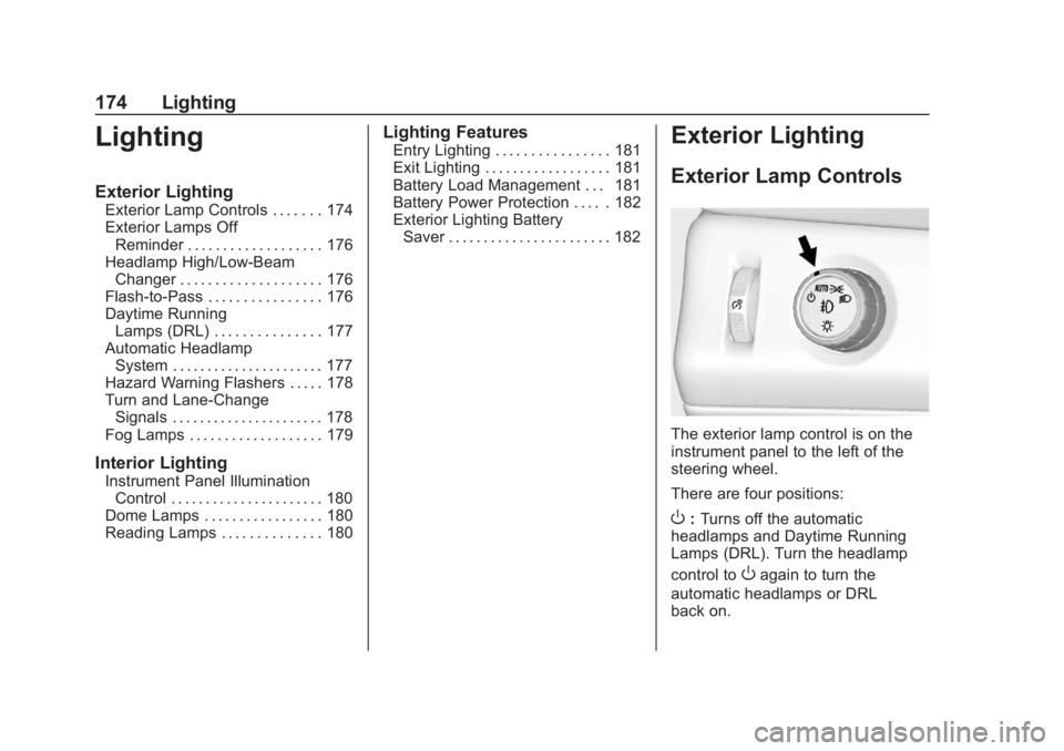 GMC YUKON 2018  Owners Manual GMC Yukon/Yukon XL/Denali Owner Manual (GMNA-Localizing-U.S./
Canada/Mexico-11349262) - 2018 - CRC - 11/3/17
174 Lighting
Lighting
Exterior Lighting
Exterior Lamp Controls . . . . . . . 174
Exterior L