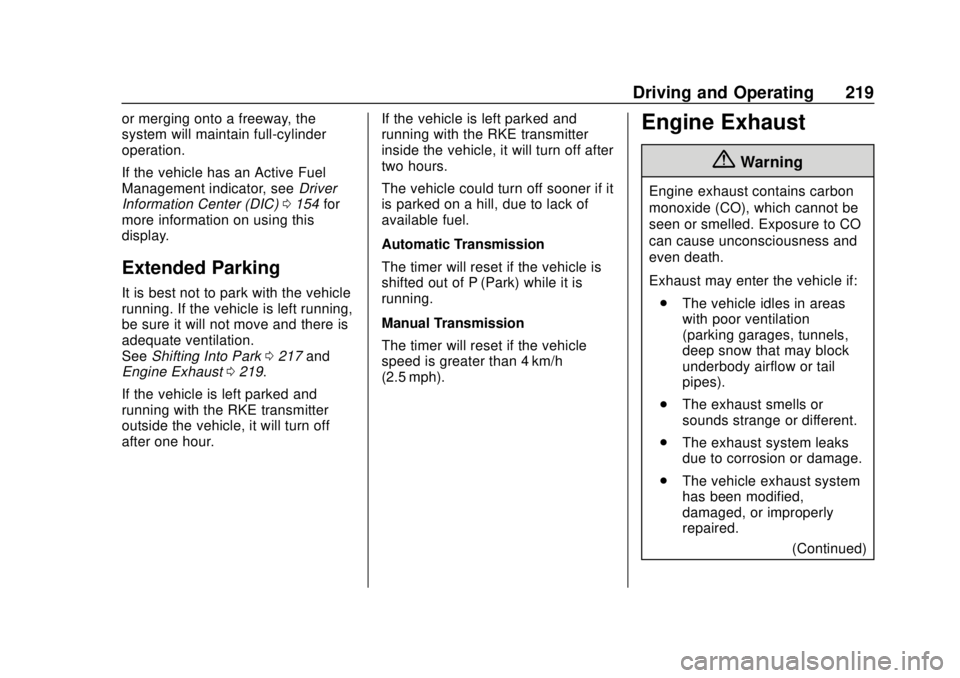 GMC YUKON 2018  Owners Manual GMC Yukon/Yukon XL/Denali Owner Manual (GMNA-Localizing-U.S./
Canada/Mexico-11349262) - 2018 - CRC - 11/3/17
Driving and Operating 219
or merging onto a freeway, the
system will maintain full-cylinder