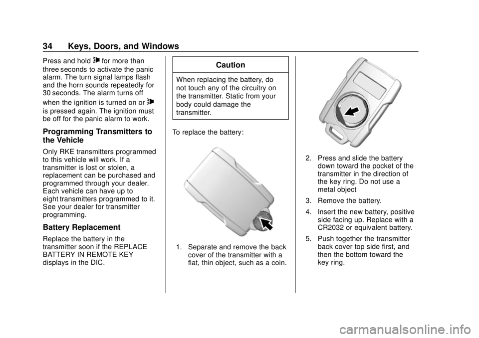 GMC YUKON 2018 User Guide GMC Yukon/Yukon XL/Denali Owner Manual (GMNA-Localizing-U.S./
Canada/Mexico-11349262) - 2018 - CRC - 11/3/17
34 Keys, Doors, and Windows
Press and hold7for more than
three seconds to activate the pani GMC YUKON 2018 User Guide GMC Yukon/Yukon XL/Denali Owner Manual (GMNA-Localizing-U.S./
Canada/Mexico-11349262) - 2018 - CRC - 11/3/17
34 Keys, Doors, and Windows
Press and hold7for more than
three seconds to activate the pani