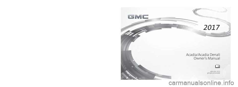 GMC ACADIA 2017  Owners Manual 