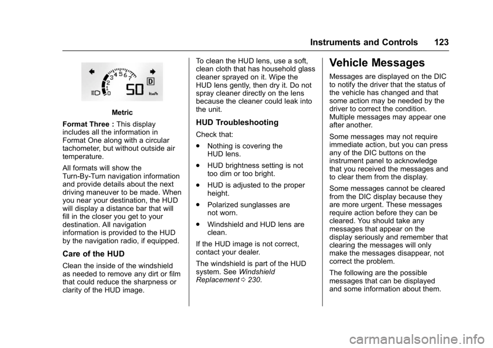 GMC ACADIA LIMITED 2017  Owners Manual GMC Acadia Limited Owner Manual (GMNA-Localizing-U.S.-10283134) -
2017 - crc - 3/30/16
Instruments and Controls 123
Metric
Format Three : This display
includes all the information in
Format One along 