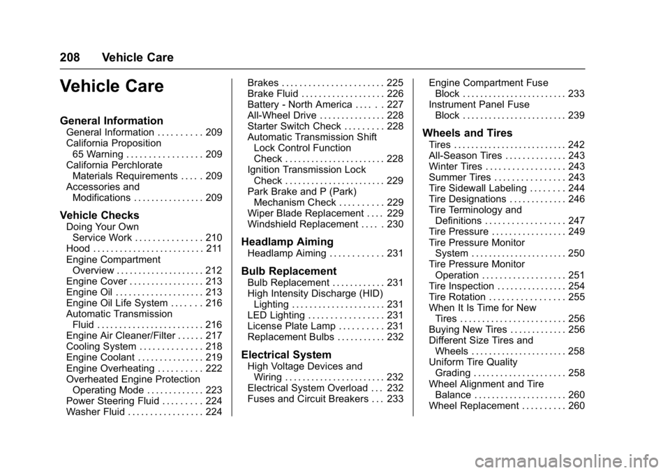 GMC ACADIA LIMITED 2017  Owners Manual GMC Acadia Limited Owner Manual (GMNA-Localizing-U.S.-10283134) -
2017 - crc - 3/30/16
208 Vehicle Care
Vehicle Care
General Information
General Information . . . . . . . . . . 209
California Proposit