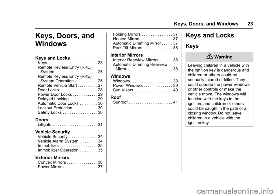 GMC ACADIA LIMITED 2017  Owners Manual GMC Acadia Limited Owner Manual (GMNA-Localizing-U.S.-10283134) -
2017 - crc - 3/30/16
Keys, Doors, and Windows 23
Keys, Doors, and
Windows
Keys and Locks
Keys . . . . . . . . . . . . . . . . . . . . 