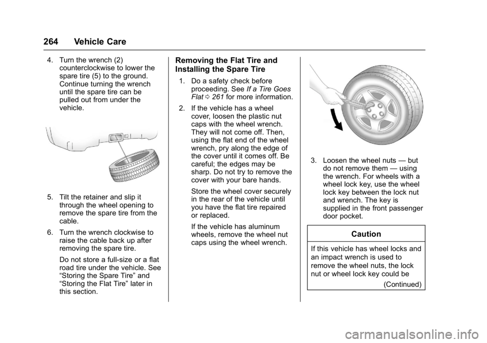 GMC ACADIA LIMITED 2017  Owners Manual GMC Acadia Limited Owner Manual (GMNA-Localizing-U.S.-10283134) -
2017 - crc - 3/30/16
264 Vehicle Care
4. Turn the wrench (2)counterclockwise to lower the
spare tire (5) to the ground.
Continue turni