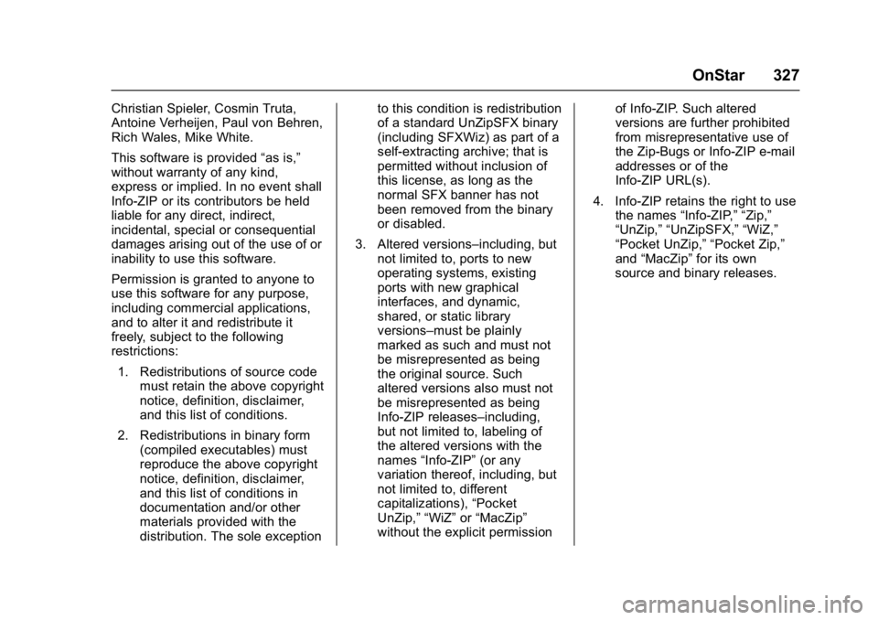 GMC ACADIA LIMITED 2017  Owners Manual GMC Acadia Limited Owner Manual (GMNA-Localizing-U.S.-10283134) -
2017 - crc - 3/30/16
OnStar 327
Christian Spieler, Cosmin Truta,
Antoine Verheijen, Paul von Behren,
Rich Wales, Mike White.
This soft