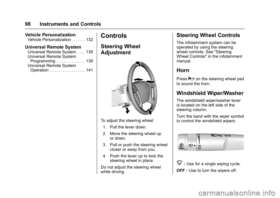 GMC ACADIA LIMITED 2017  Owners Manual GMC Acadia Limited Owner Manual (GMNA-Localizing-U.S.-10283134) -
2017 - crc - 3/30/16
98 Instruments and Controls
Vehicle Personalization
Vehicle Personalization . . . . . . . 132
Universal Remote Sy
