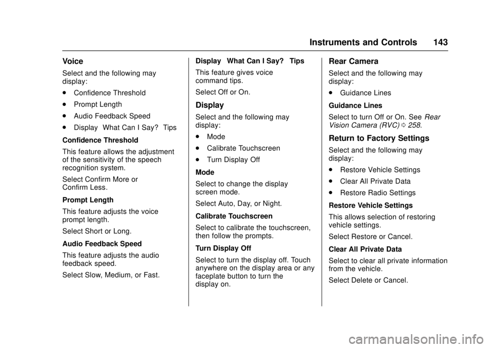 GMC CANYON 2017  Owners Manual GMC Canyon Owner Manual (GMNA-Localizing-U.S./Canada-10122677) -
2017 - crc - 1/20/17
Instruments and Controls 143
Voice
Select and the following may
display:
.Confidence Threshold
. Prompt Length
. A