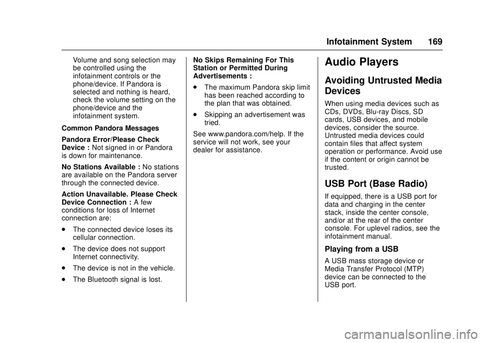 GMC CANYON 2017  Owners Manual GMC Canyon Owner Manual (GMNA-Localizing-U.S./Canada-10122677) -
2017 - crc - 1/20/17
Infotainment System 169
Volume and song selection may
be controlled using the
infotainment controls or the
phone/d