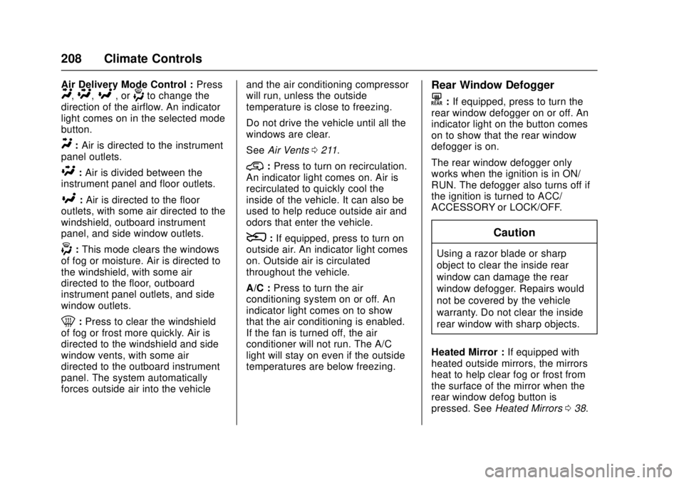 GMC CANYON 2017  Owners Manual GMC Canyon Owner Manual (GMNA-Localizing-U.S./Canada-10122677) -
2017 - crc - 1/20/17
208 Climate Controls
Air Delivery Mode Control :PressY,\,[, or-to change the
direction of the airflow. An indicato