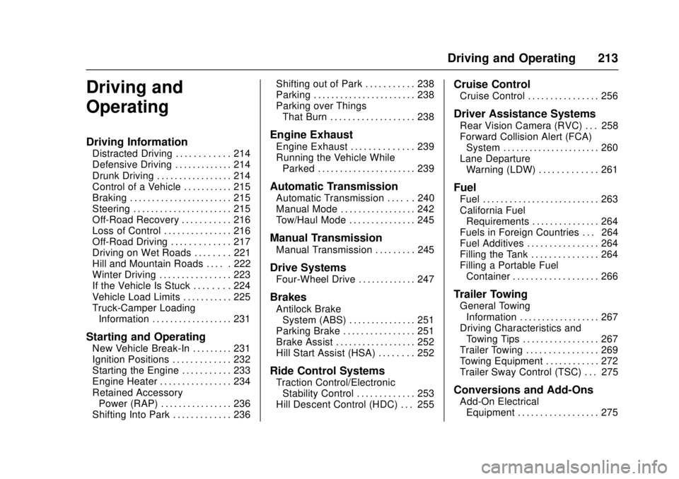 GMC CANYON 2017 User Guide GMC Canyon Owner Manual (GMNA-Localizing-U.S./Canada-10122677) -
2017 - crc - 1/20/17
Driving and Operating 213
Driving and
Operating
Driving Information
Distracted Driving . . . . . . . . . . . . 214