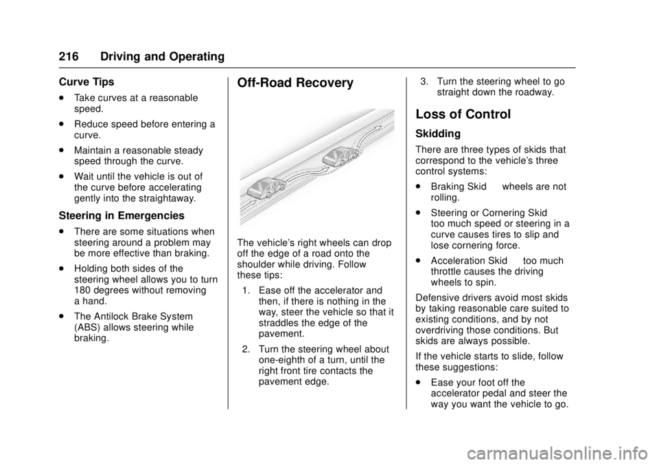 GMC CANYON 2017  Owners Manual GMC Canyon Owner Manual (GMNA-Localizing-U.S./Canada-10122677) -
2017 - crc - 1/20/17
216 Driving and Operating
Curve Tips
.Take curves at a reasonable
speed.
. Reduce speed before entering a
curve.
.