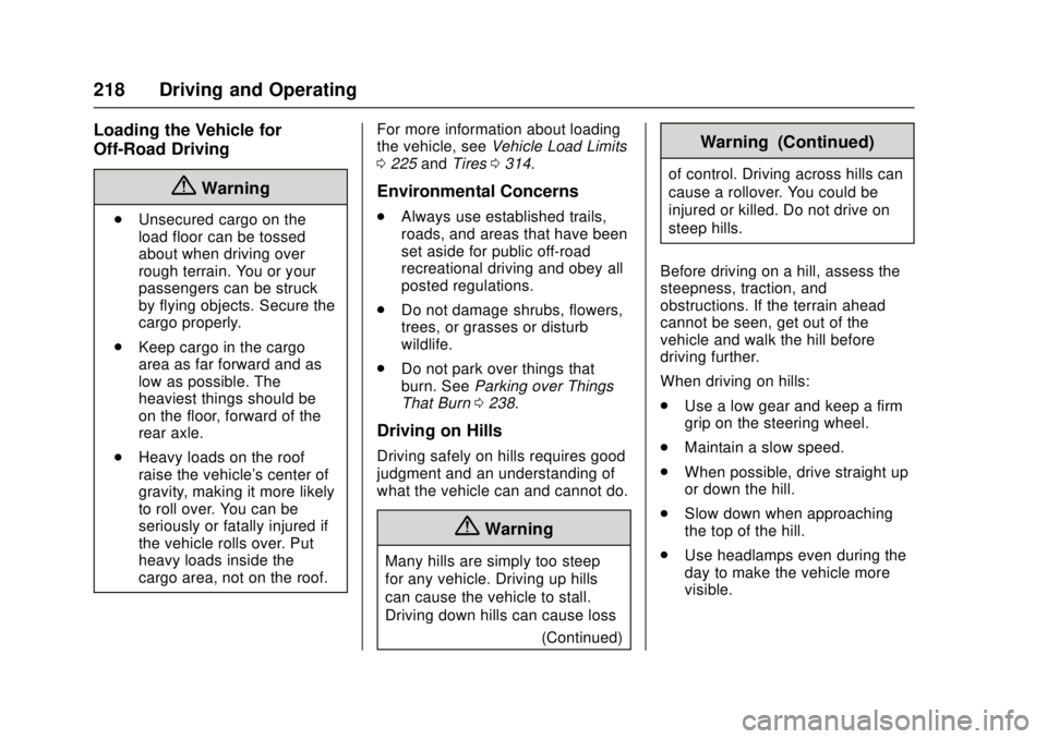 GMC CANYON 2017  Owners Manual GMC Canyon Owner Manual (GMNA-Localizing-U.S./Canada-10122677) -
2017 - crc - 1/20/17
218 Driving and Operating
Loading the Vehicle for
Off-Road Driving
{Warning
.Unsecured cargo on the
load floor can