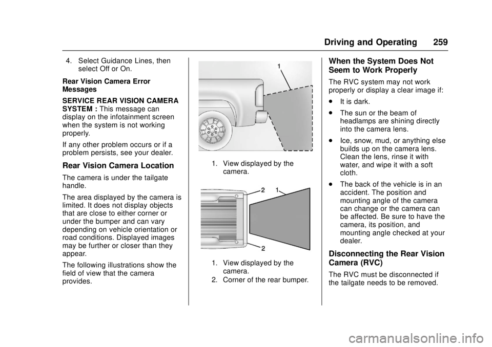 GMC CANYON 2017  Owners Manual GMC Canyon Owner Manual (GMNA-Localizing-U.S./Canada-10122677) -
2017 - crc - 1/20/17
Driving and Operating 259
4. Select Guidance Lines, thenselect Off or On.
Rear Vision Camera Error
Messages
SERVIC