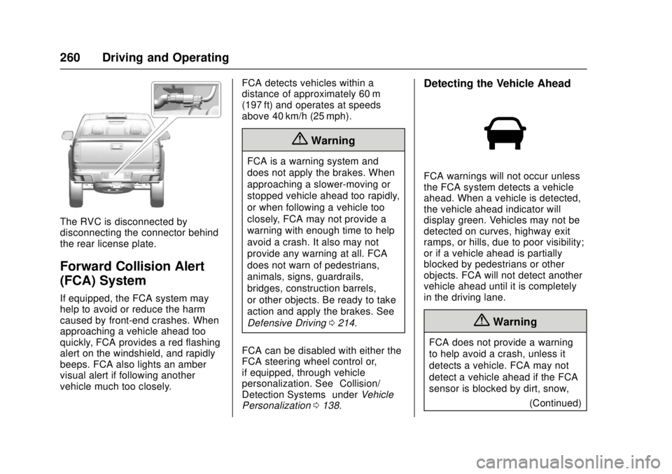 GMC CANYON 2017  Owners Manual GMC Canyon Owner Manual (GMNA-Localizing-U.S./Canada-10122677) -
2017 - crc - 1/20/17
260 Driving and Operating
The RVC is disconnected by
disconnecting the connector behind
the rear license plate.
Fo