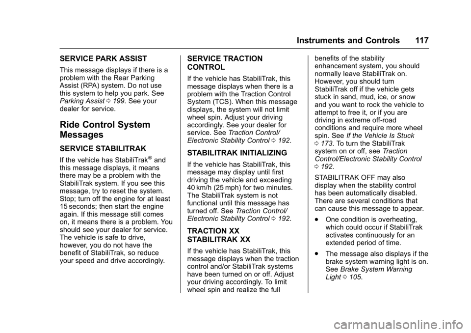 GMC SAVANA 2017  Owners Manual GMC Savana Owner Manual (GMNA-Localizing-U.S./Canada-9967828) -
2017 - crc - 6/29/17
Instruments and Controls 117
SERVICE PARK ASSIST
This message displays if there is a
problem with the Rear Parking
