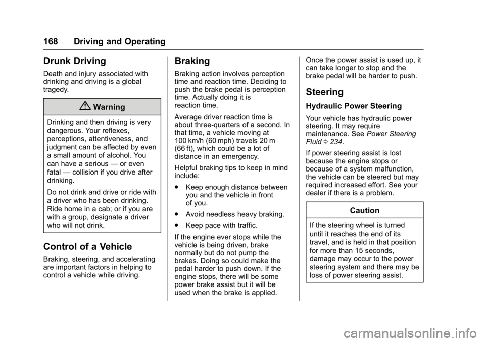 GMC SAVANA 2017  Owners Manual GMC Savana Owner Manual (GMNA-Localizing-U.S./Canada-9967828) -
2017 - crc - 6/29/17
168 Driving and Operating
Drunk Driving
Death and injury associated with
drinking and driving is a global
tragedy.
