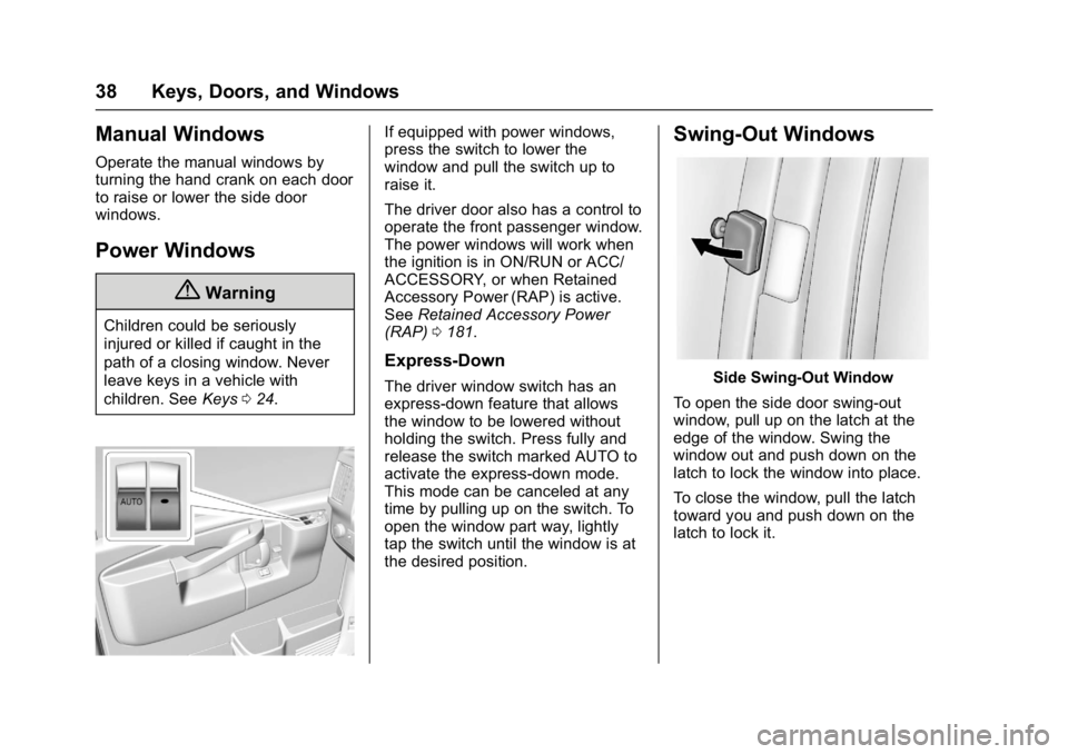 GMC SAVANA 2017 Owners Guide GMC Savana Owner Manual (GMNA-Localizing-U.S./Canada-9967828) -
2017 - crc - 6/29/17
38 Keys, Doors, and Windows
Manual Windows
Operate the manual windows by
turning the hand crank on each door
to rai