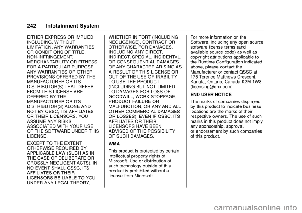 GMC SIERRA 2017 Owners Manual GMC Sierra/Sierra Denali Owner Manual (GMNA-Localizing-U.S./Canada/
Mexico-9955992) - 2017 - crc - 4/18/17
242 Infotainment System
EITHER EXPRESS OR IMPLIED
INCLUDING, WITHOUT
LIMITATION, ANY WARRANTI GMC SIERRA 2017 Owners Manual GMC Sierra/Sierra Denali Owner Manual (GMNA-Localizing-U.S./Canada/
Mexico-9955992) - 2017 - crc - 4/18/17
242 Infotainment System
EITHER EXPRESS OR IMPLIED
INCLUDING, WITHOUT
LIMITATION, ANY WARRANTI