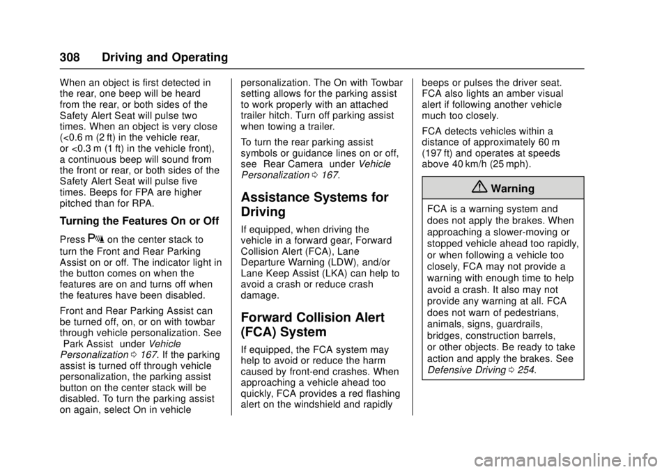 GMC SIERRA 2017 Owners Manual GMC Sierra/Sierra Denali Owner Manual (GMNA-Localizing-U.S./Canada/
Mexico-9955992) - 2017 - crc - 4/18/17
308 Driving and Operating
When an object is first detected in
the rear, one beep will be hear GMC SIERRA 2017 Owners Manual GMC Sierra/Sierra Denali Owner Manual (GMNA-Localizing-U.S./Canada/
Mexico-9955992) - 2017 - crc - 4/18/17
308 Driving and Operating
When an object is first detected in
the rear, one beep will be hear