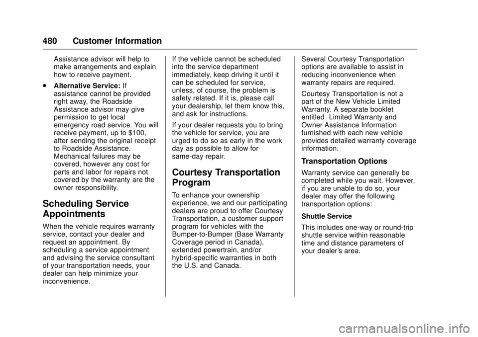 GMC SIERRA 2017 Owners Manual GMC Sierra/Sierra Denali Owner Manual (GMNA-Localizing-U.S./Canada/
Mexico-9955992) - 2017 - crc - 4/18/17
480 Customer Information
Assistance advisor will help to
make arrangements and explain
how to GMC SIERRA 2017 Owners Manual GMC Sierra/Sierra Denali Owner Manual (GMNA-Localizing-U.S./Canada/
Mexico-9955992) - 2017 - crc - 4/18/17
480 Customer Information
Assistance advisor will help to
make arrangements and explain
how to
