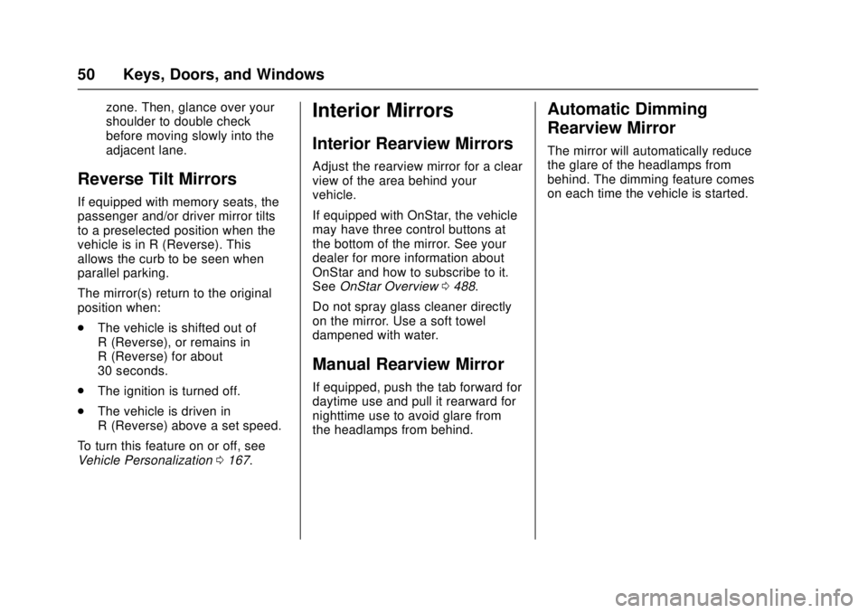 GMC SIERRA 2017 Owners Manual GMC Sierra/Sierra Denali Owner Manual (GMNA-Localizing-U.S./Canada/
Mexico-9955992) - 2017 - crc - 4/18/17
50 Keys, Doors, and Windows
zone. Then, glance over your
shoulder to double check
before movi GMC SIERRA 2017 Owners Manual GMC Sierra/Sierra Denali Owner Manual (GMNA-Localizing-U.S./Canada/
Mexico-9955992) - 2017 - crc - 4/18/17
50 Keys, Doors, and Windows
zone. Then, glance over your
shoulder to double check
before movi