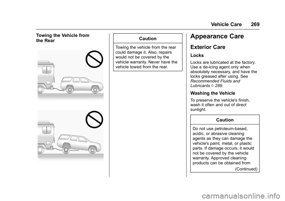 GMC TERRAIN 2017  Owners Manual GMC Terrain/Terrain Denali Owner Manual (GMNA-Localizing-U.S./Canada/
Mexico-9919509) - 2017 - crc - 8/16/16
Vehicle Care 269
Towing the Vehicle from
the RearCaution
Towing the vehicle from the rear
c