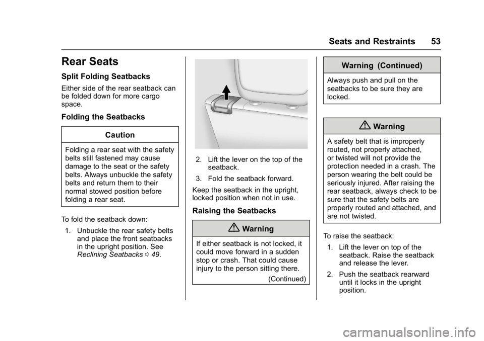 GMC TERRAIN 2017  Owners Manual GMC Terrain/Terrain Denali Owner Manual (GMNA-Localizing-U.S./Canada/
Mexico-9919509) - 2017 - crc - 8/16/16
Seats and Restraints 53
Rear Seats
Split Folding Seatbacks
Either side of the rear seatback