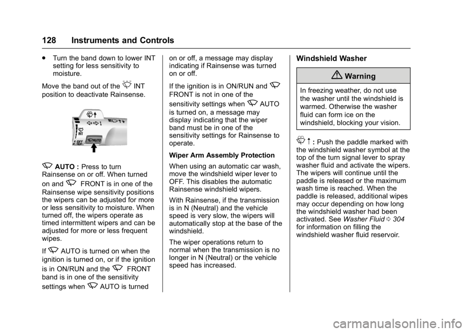 GMC YUKON 2017  Owners Manual GMC Yukon/Yukon XL/Denali Owner Manual (GMNA-Localizing-U.S./
Canada/Mexico-9955936) - 2017 - crc - 11/9/16
128 Instruments and Controls
.Turn the band down to lower INT
setting for less sensitivity t
