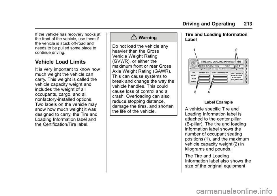 GMC YUKON 2017  Owners Manual GMC Yukon/Yukon XL/Denali Owner Manual (GMNA-Localizing-U.S./
Canada/Mexico-9955936) - 2017 - crc - 11/9/16
Driving and Operating 213
If the vehicle has recovery hooks at
the front of the vehicle, use