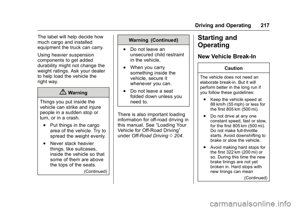 GMC YUKON 2017  Owners Manual GMC Yukon/Yukon XL/Denali Owner Manual (GMNA-Localizing-U.S./
Canada/Mexico-9955936) - 2017 - crc - 11/9/16
Driving and Operating 217
The label will help decide how
much cargo and installed
equipment 