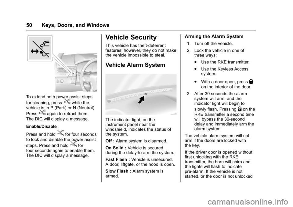 GMC YUKON 2017  Owners Manual GMC Yukon/Yukon XL/Denali Owner Manual (GMNA-Localizing-U.S./
Canada/Mexico-9955936) - 2017 - crc - 11/10/16
50 Keys, Doors, and Windows
To extend both power assist steps
for cleaning, press
jwhile th