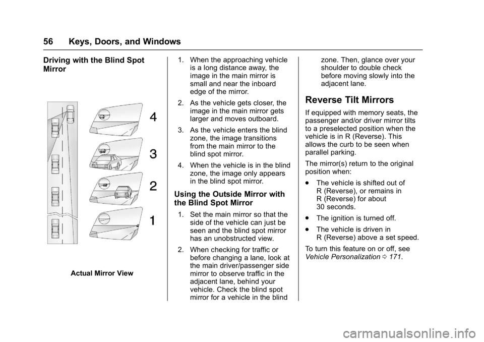 GMC YUKON 2017 Owners Guide GMC Yukon/Yukon XL/Denali Owner Manual (GMNA-Localizing-U.S./
Canada/Mexico-9955936) - 2017 - crc - 11/10/16
56 Keys, Doors, and Windows
Driving with the Blind Spot
Mirror
Actual Mirror View1. When th GMC YUKON 2017 Owners Guide GMC Yukon/Yukon XL/Denali Owner Manual (GMNA-Localizing-U.S./
Canada/Mexico-9955936) - 2017 - crc - 11/10/16
56 Keys, Doors, and Windows
Driving with the Blind Spot
Mirror
Actual Mirror View1. When th