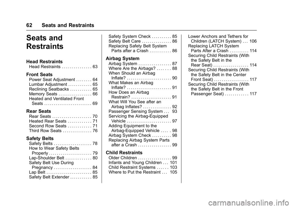 GMC YUKON 2017  Owners Manual GMC Yukon/Yukon XL/Denali Owner Manual (GMNA-Localizing-U.S./
Canada/Mexico-9955936) - 2017 - crc - 11/9/16
62 Seats and Restraints
Seats and
Restraints
Head Restraints
Head Restraints . . . . . . . .