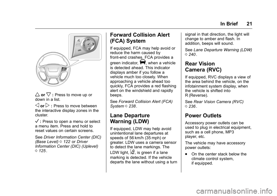 GMC CANYON 2016  Owners Manual GMC Canyon Owner Manual (GMNA-Localizing-U.S/Canada-9159361) -
2016 - crc - 8/25/15
In Brief 21
worx:Press to move up or
down in a list.
oorp: Press to move between
the interactive display zones in th