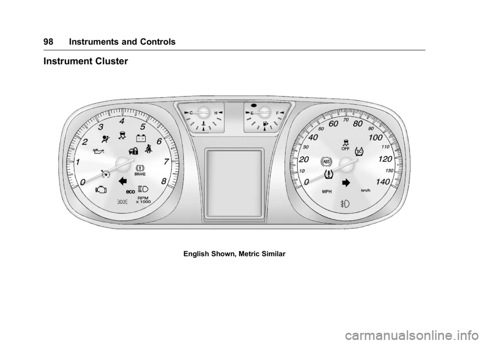 GMC TERRAIN 2016 Owners Manual GMC Terrain/Terrain Denali Owner Manual (GMNA-Localizing-U.S./Canada/
Mexico-9234776) - 2016 - crc - 10/12/15
98 Instruments and Controls
Instrument Cluster
English Shown, Metric Similar 