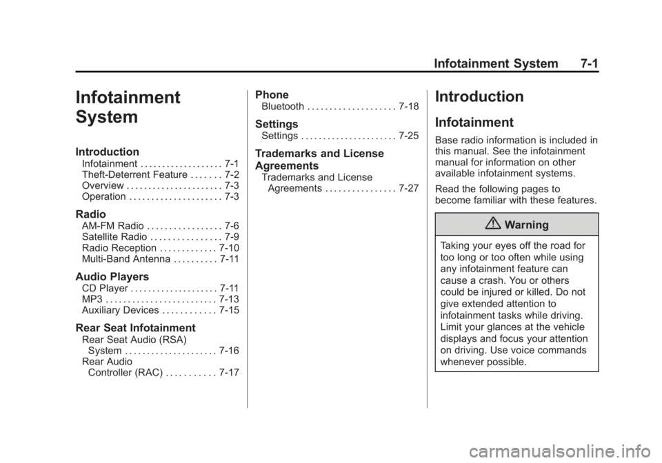 GMC ACADIA 2015  Owners Manual Black plate (1,1)GMC Acadia/Acadia Denali Owner Manual (GMNA-Localizing-U.S./Canada/
Mexico-7576030) - 2015 - CRC - 8/18/14
Infotainment System 7-1
Infotainment
System
Introduction
Infotainment . . . 