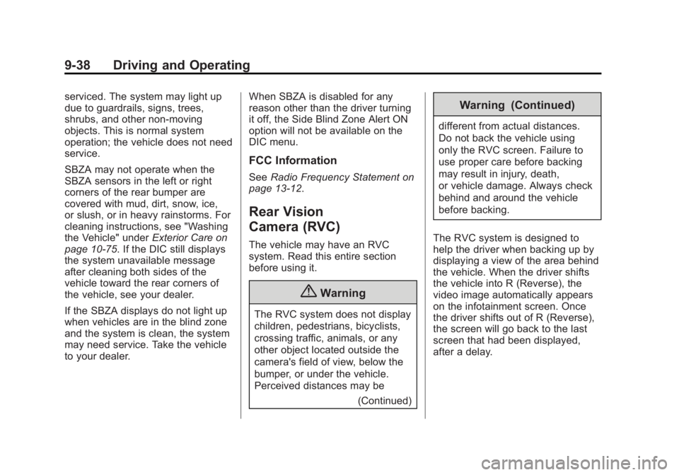 GMC ACADIA 2015 Owners Manual Black plate (38,1)GMC Acadia/Acadia Denali Owner Manual (GMNA-Localizing-U.S./Canada/
Mexico-7576030) - 2015 - CRC - 8/18/14
9-38 Driving and Operating
serviced. The system may light up
due to guardra GMC ACADIA 2015 Owners Manual Black plate (38,1)GMC Acadia/Acadia Denali Owner Manual (GMNA-Localizing-U.S./Canada/
Mexico-7576030) - 2015 - CRC - 8/18/14
9-38 Driving and Operating
serviced. The system may light up
due to guardra
