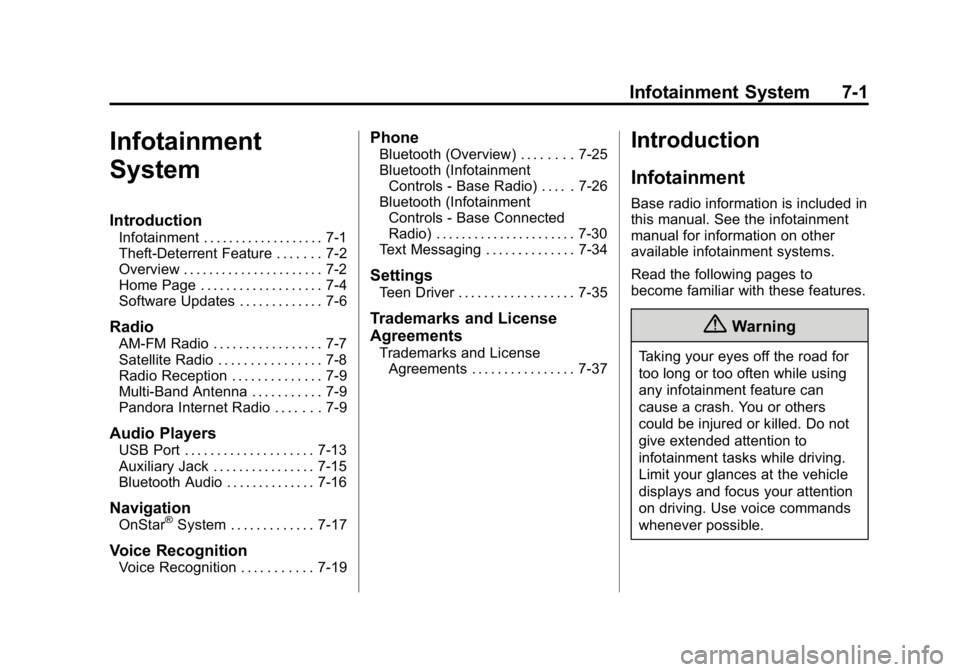 GMC CANYON 2015  Owners Manual Black plate (1,1)GMC Canyon Owner Manual (GMNA-Localizing-U.S./Canada-7587000) -
2015 - CRC - 3/17/15
Infotainment System 7-1
Infotainment
System
Introduction
Infotainment . . . . . . . . . . . . . . 