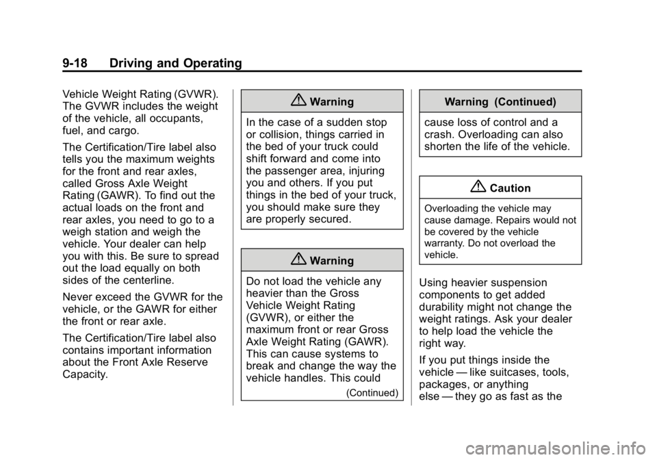 GMC CANYON 2015  Owners Manual Black plate (18,1)GMC Canyon Owner Manual (GMNA-Localizing-U.S./Canada-7587000) -
2015 - CRC - 3/17/15
9-18 Driving and Operating
Vehicle Weight Rating (GVWR).
The GVWR includes the weight
of the vehi
