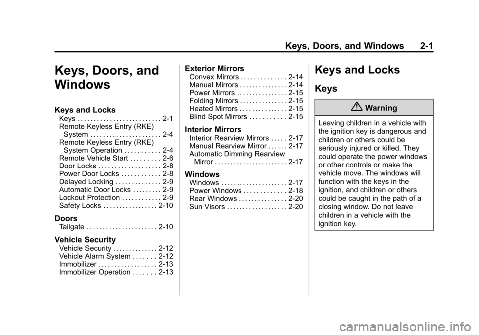 GMC CANYON 2015  Owners Manual Black plate (1,1)GMC Canyon Owner Manual (GMNA-Localizing-U.S./Canada-7587000) -
2015 - CRC - 3/17/15
Keys, Doors, and Windows 2-1
Keys, Doors, and
Windows
Keys and Locks
Keys . . . . . . . . . . . . 