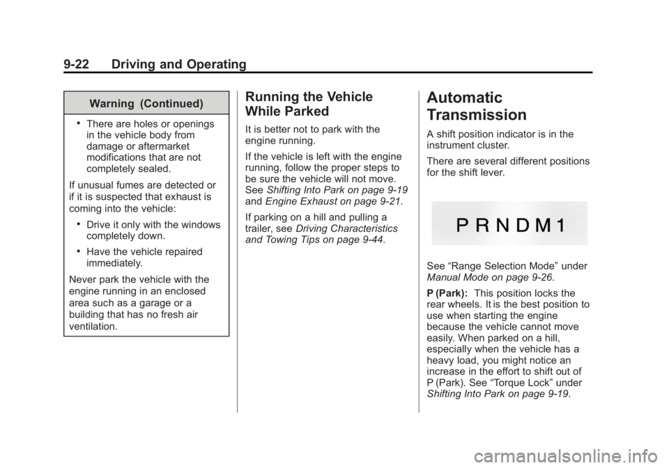 GMC SAVANA 2015  Owners Manual Black plate (22,1)GMC Savana Owner Manual (GMNA-Localizing-U.S./Canada-7707482) -
2015 - crc - 1/20/15
9-22 Driving and Operating
Warning (Continued)
.There are holes or openings
in the vehicle body f
