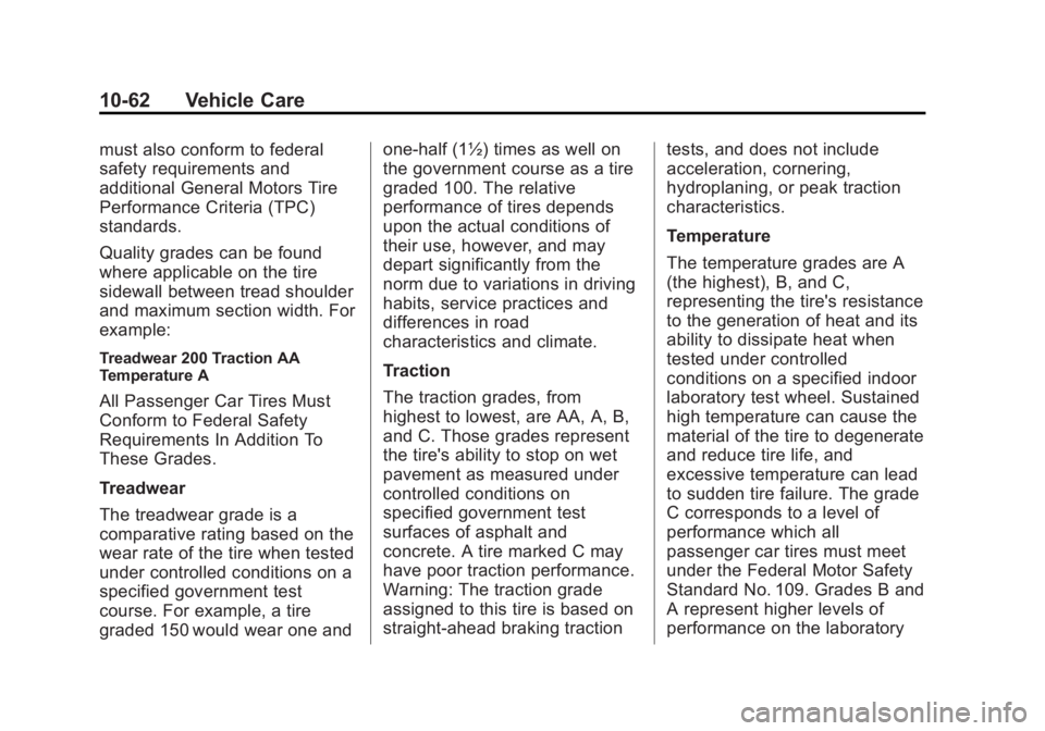 GMC SAVANA 2015  Owners Manual Black plate (62,1)GMC Savana Owner Manual (GMNA-Localizing-U.S./Canada-7707482) -
2015 - crc - 1/20/15
10-62 Vehicle Care
must also conform to federal
safety requirements and
additional General Motors