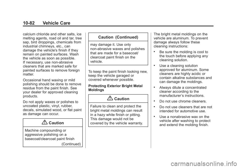 GMC SAVANA 2015  Owners Manual Black plate (82,1)GMC Savana Owner Manual (GMNA-Localizing-U.S./Canada-7707482) -
2015 - crc - 1/20/15
10-82 Vehicle Care
calcium chloride and other salts, ice
melting agents, road oil and tar, tree
s