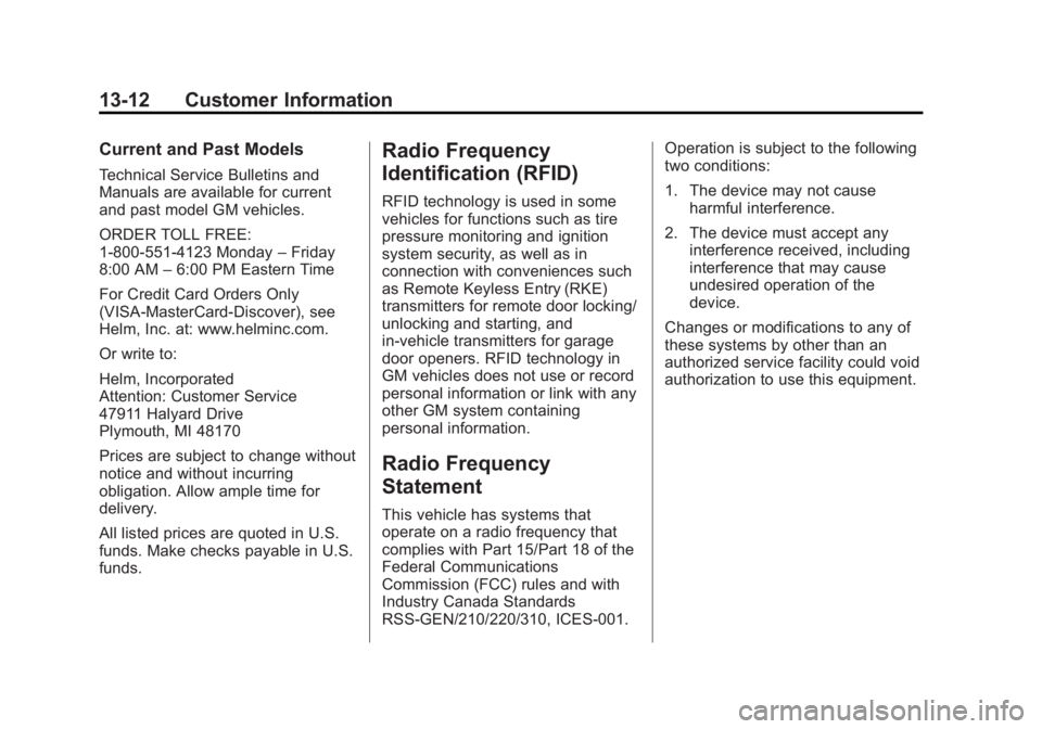 GMC SAVANA 2015 Owners Guide Black plate (12,1)GMC Savana Owner Manual (GMNA-Localizing-U.S./Canada-7707482) -
2015 - crc - 1/20/15
13-12 Customer Information
Current and Past Models
Technical Service Bulletins and
Manuals are av