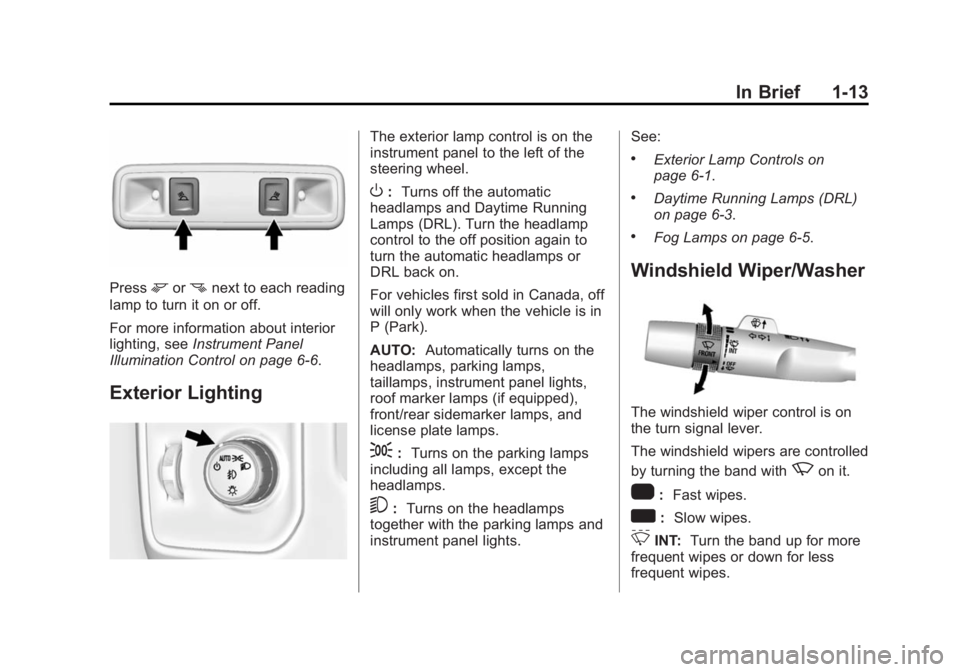 GMC SIERRA 2015  Owners Manual Black plate (13,1)GMC 2015i Sierra Denali Owner Manual (GMNA-Localizing-U.S./Canada/
Mexico-8431500) - 2015 - crc - 6/20/14
In Brief 1-13
Pressmornnext to each reading
lamp to turn it on or off.
For m